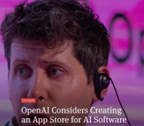 OpenAI要做AppStore了？“大模型商店”已经在酝酿中